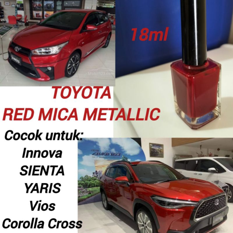 CAT OLES PENGHILANG BARET TOYOTA RED MICA METALLIC TOYOTA INNOVA SIENTA YARIS VIOS COROLLA CROSS WAR