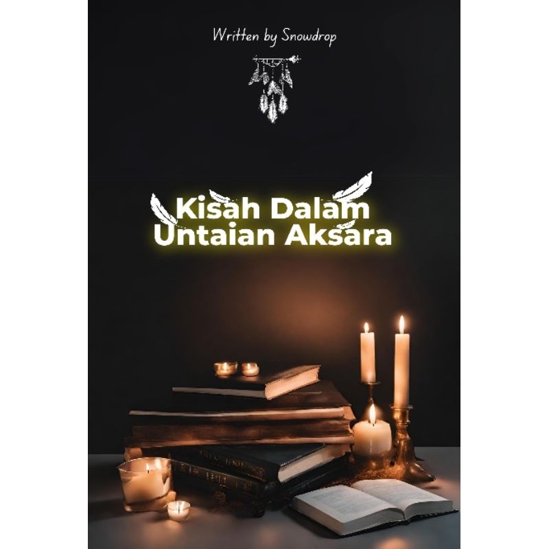 Kisah Dalam Untaian Aksara