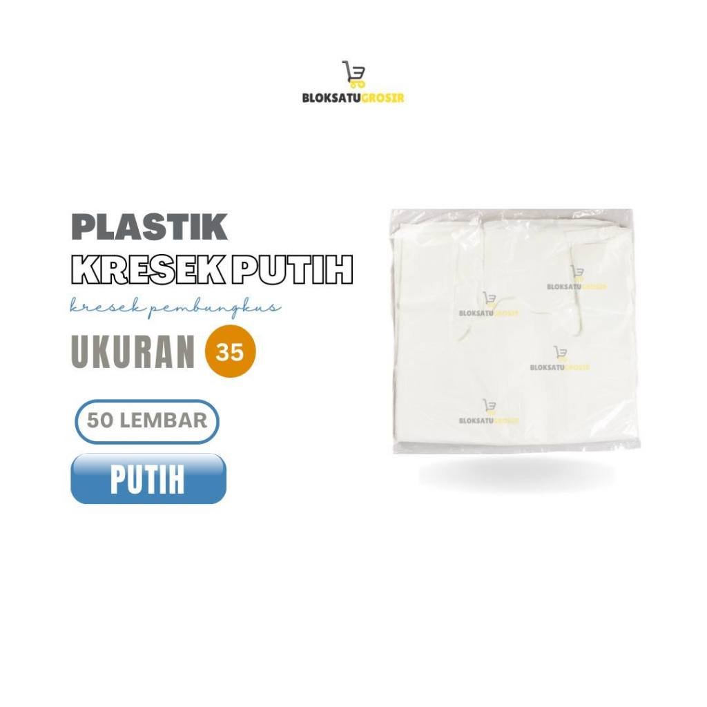 Kantong Kresek Putih Uk 35 | 35x60 03 Isi 50 Lembar Kresek HDPE / Kresek Murah / Kresek Tanggung