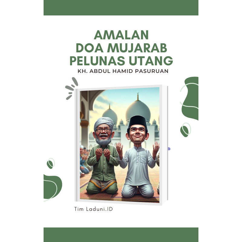 

E-book Amalan & Doa Mujarab Pelunas Utang dari KH. Abdul Hamid Pasuruan