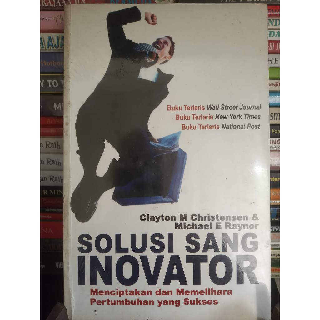 Buku SOLUSI SANG INOVATOR - Menciptakan dan Memelihara Pertumbuhan yang Sukses