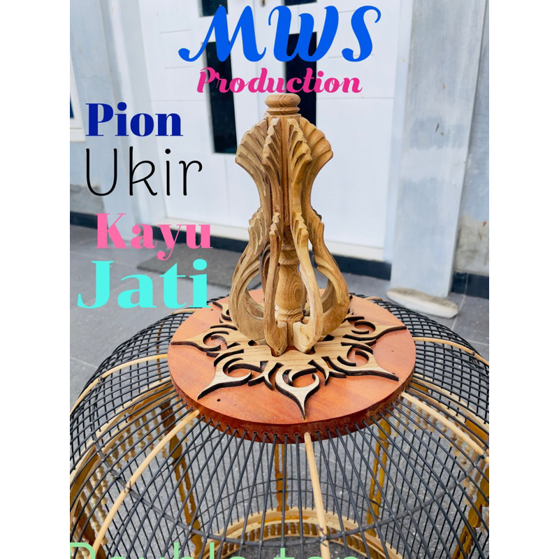 Pion sangkar / pion ukir kayu jati