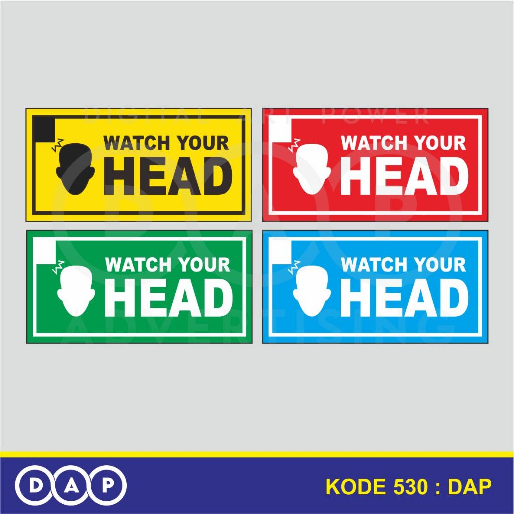 

530 - STIKER WATCH YOUR HEAD - 20 X 10 CM - VINYL - TERBAIK