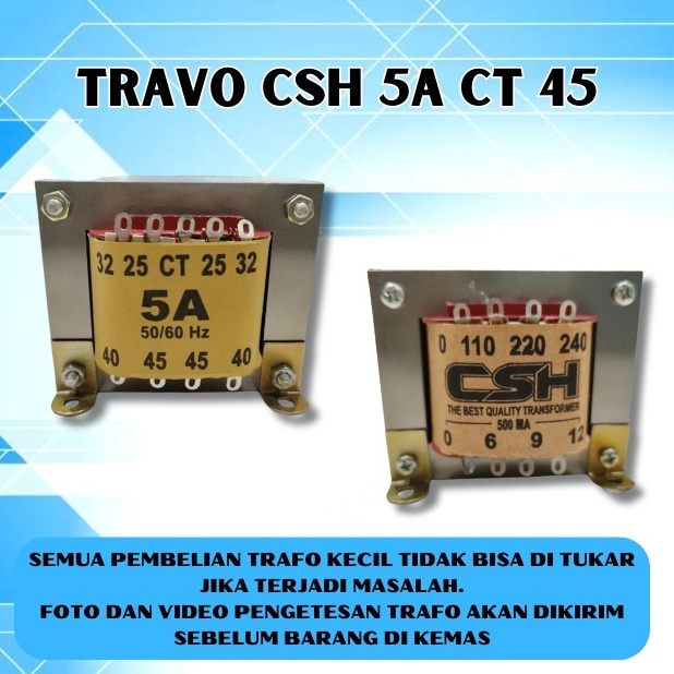 KODE C8G9 TRAVO CSH 5A CT 45 KECIL trafo 5 amper ct45 CSH Travo merk CSH Travo CT 45