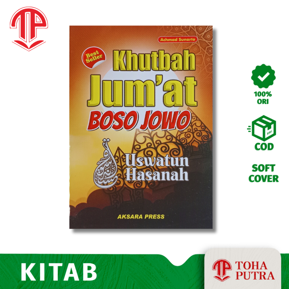 BUKU KUMPULAN KHUTBAH JUMAT PILIHAN BAHASA JAWA USWATUN HASANAH ( AKSARA PRESS ) DILENGKAPI BUKU KHU