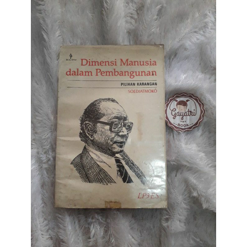 Dimensi Manusia dalam Pembangunan -- BUKU NONFIKSI/SOSIAL BUDAYA (Soedjatmoko)