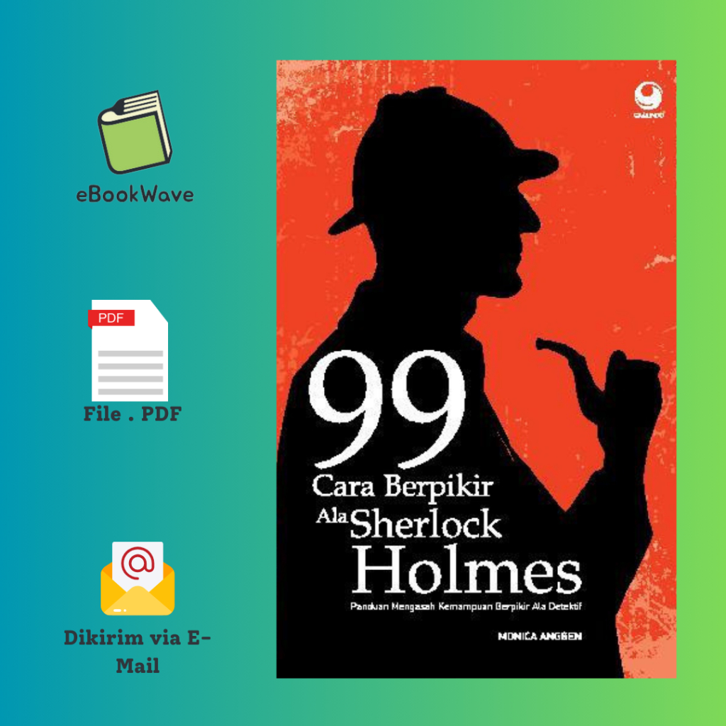 

99 Cara Berpikir Ala Sherlock Holmes Panduan Mengasah Kemampuan Book BEST SELLER (Bahasa Indonesia)