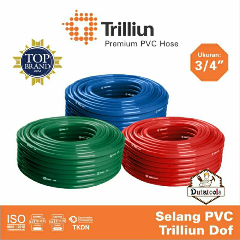 Selang air 3/4" TRILLIUN DOF/TRILLIUN hose/premium pvc hose/selang pvc