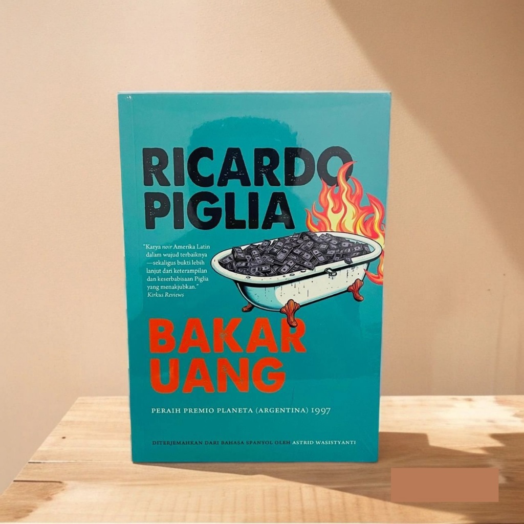 Bakar Uang - Ricardo Piglia (Novel)