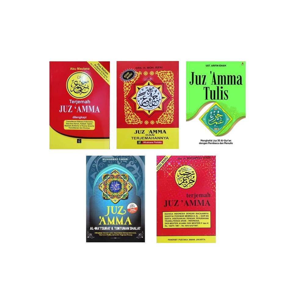JUZ 'AMMA TULIS , Juz `Amma, Al-Ma`Tsurat, dan Tuntunan Shalat , Terjemah Juz Amma Edisi Terlengkap 