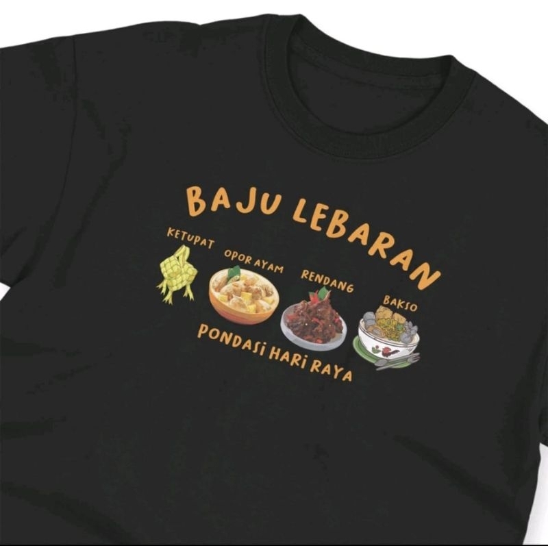 KAOS BAJU LEBARAN PONDASI HARI RAYA KETUPAT OPOR AYAM RENDANG BAKSO