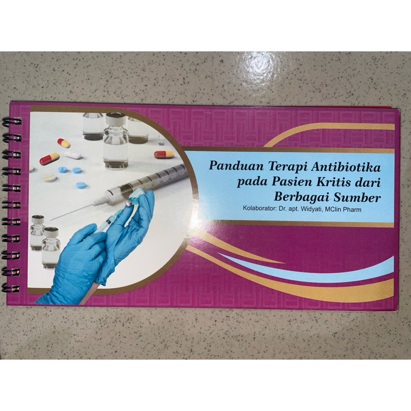 Buku Panduan Terapi Antibiotika pada Pasien Kritis dari Berbagai Sumber Dr apt Widyati MClin Pharm