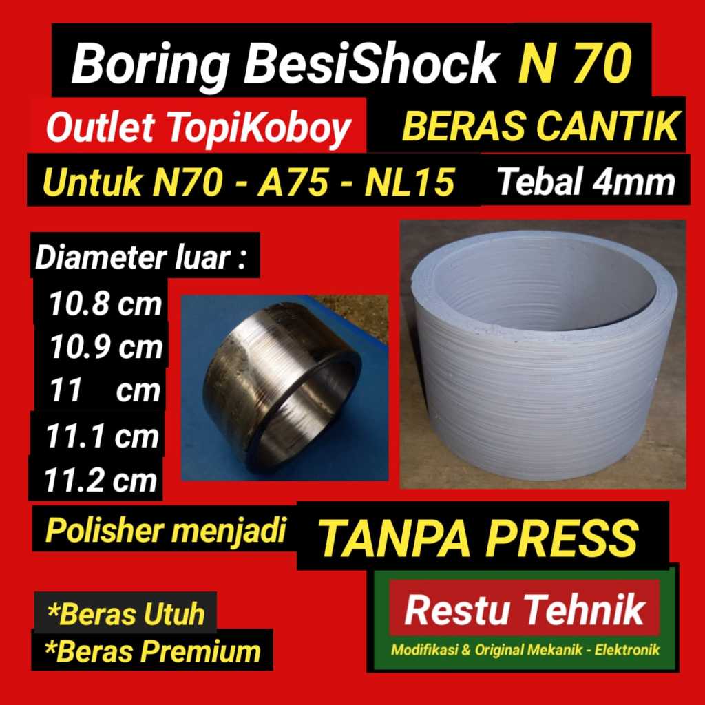 Boring //BesiShock N70 Diameter 10.8 sampai 11.2cm tebal 4mm Poles Slipan Topikoboy