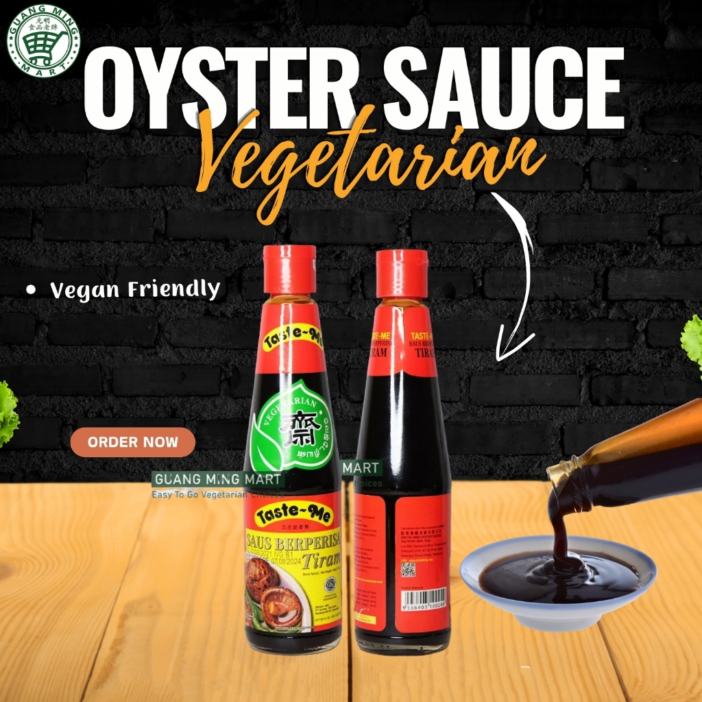 

TASTE ME SAUS TIRAM OYSTER SAUCE 510GR