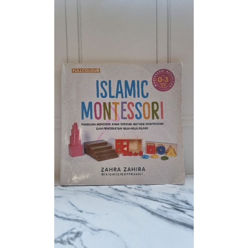 

Buku Panduan Mendidik Anak dengan Metode Montessori dan Pendekatan Nilai-Nilai Islami by Zahra Zahira - Montessori Islam