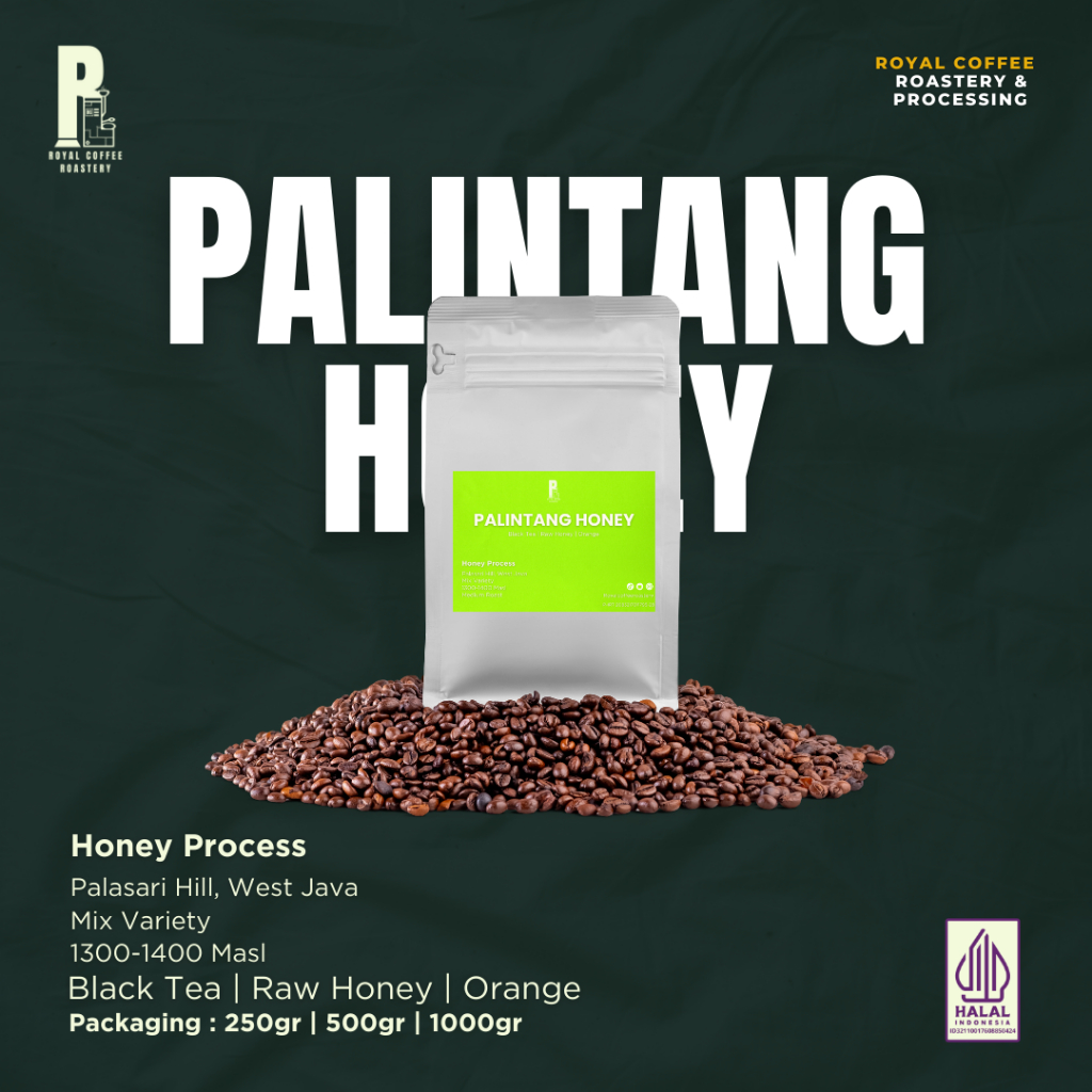 

Single Origin Arabica Coffee Honey Process Palintang West Java | Single Origin Kopi Arabika Palintang Jawa Barat Proses Honey | Royal Coffee Roastery