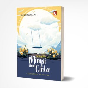 Antologi Puisi Mimpi dan Cinta: Dialog Antara Ruh dan Jiwa