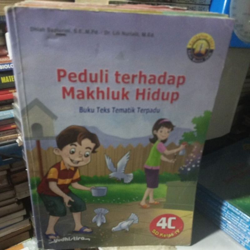 Buku teks TEMATIK TERPADU UNTUK SD KELAS 4 TEMA 4C ( PEDULI TERHADAP MAHLUK HIDUP) REVISI K13 PENERB