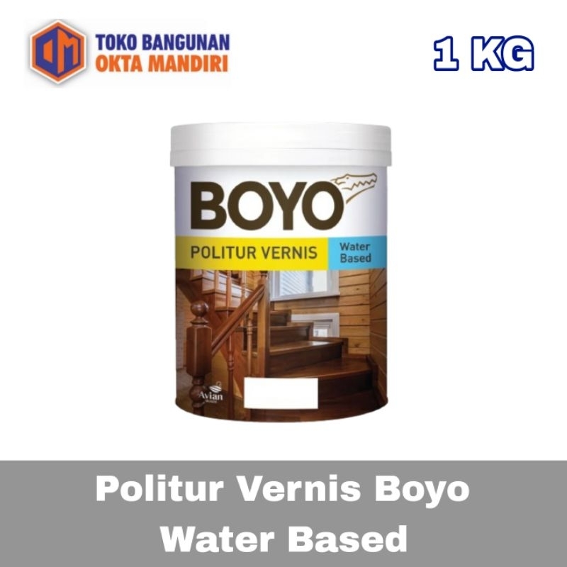 OKM - Politur vernis Boyo 1kg air - politur kayu basic air- pelapis kayu - cat politur avian