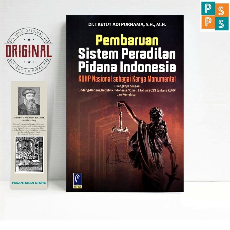 BUKU ORIGINAL PEMBARUAN SISTEM PERADILAN PIDANA INDONESIA KUHP Nasional sebagai Karya Monumental RFK