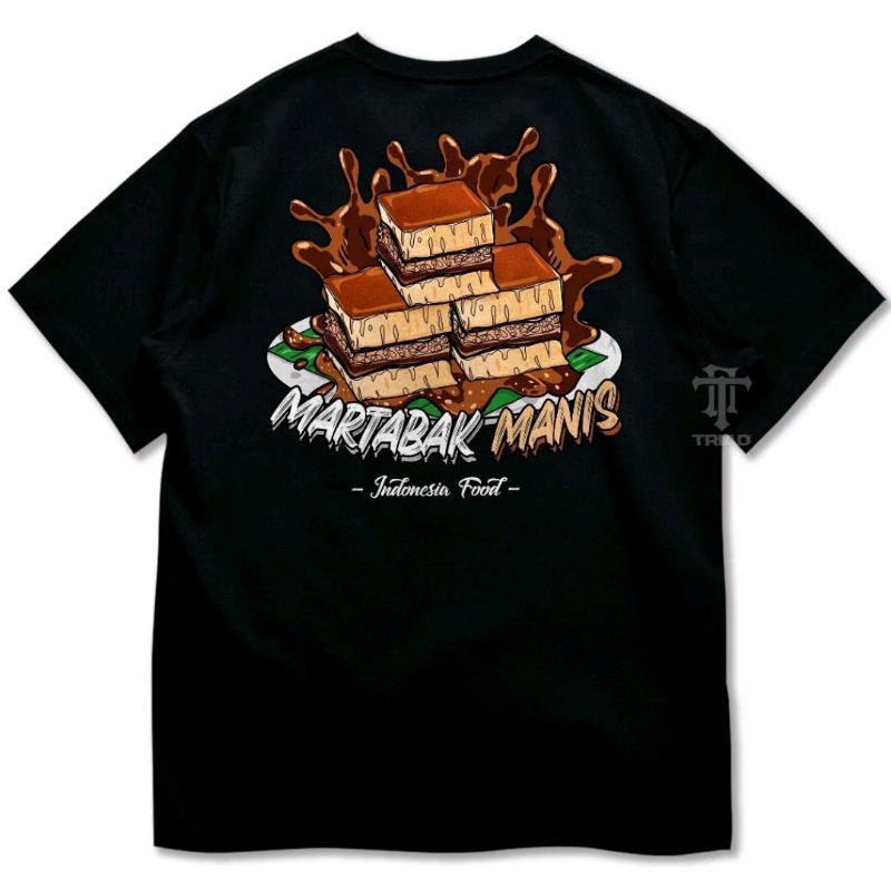 KAOS MARTABAK MANIS INDONESIAN FOOD