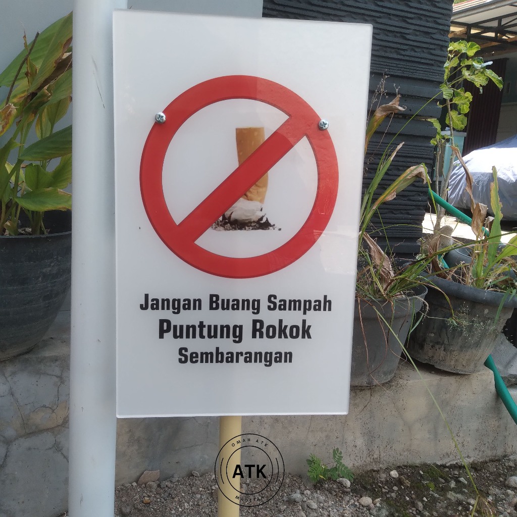 

Akrilik Jangan Buang Putung Rokok Sembarangan - Dilarang Buang Putung Rokok