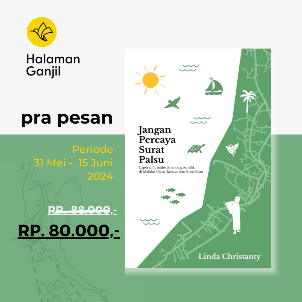 Jangan Percaya Surat Palsu : Laporan Jurnalisitik tentang Konflik di Maluku Utara, Bahasa, dan Kura-