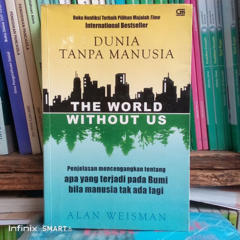 Dunia Tanpa Manusia. The world without us