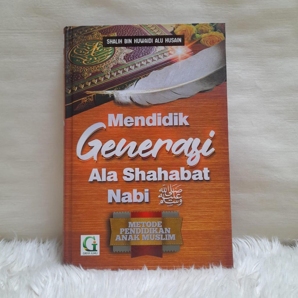 

MENDIDIK GENERASI ALA SHAHABAT NABI GRIYA ILMU