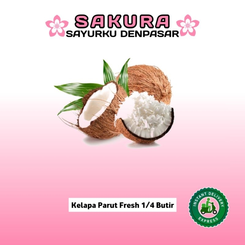 

Kelapa Parut Fresh 1/4 Butir - SAKURA