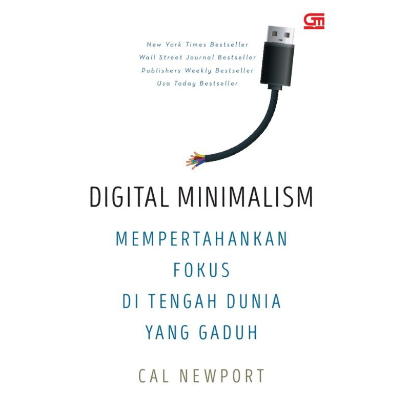 Buku Digital Minimalism: Mempertahankan Fokus Di Tengah Dunia Yang Gaduh