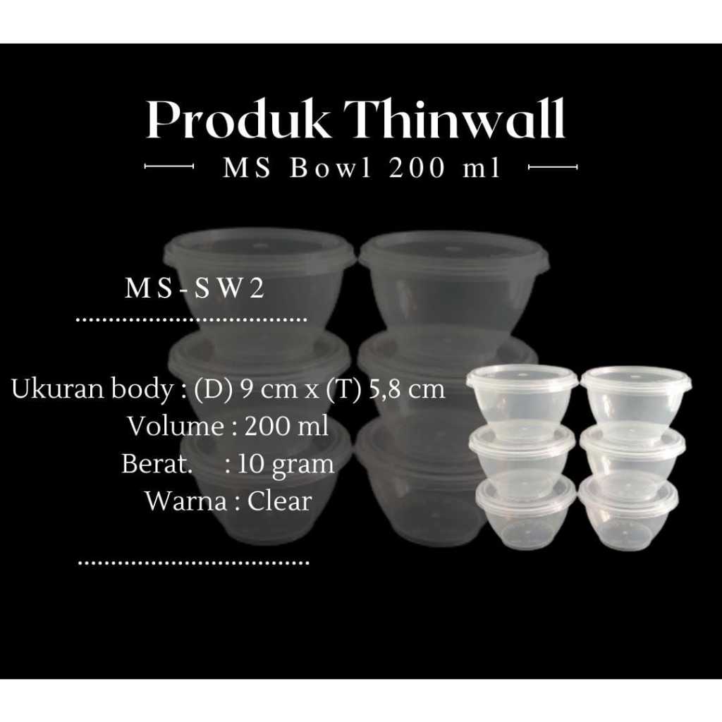 Thinwall Bowl 200 ml 50 pcs / Tempat makanan 200 ml 50 pcs / Food container (MS-SW2)