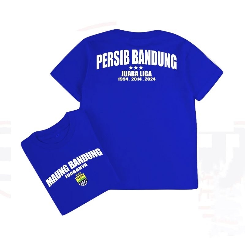 KAOS//MAUNG BANDUNG JUARANYA PERSIB BANDUNG JUARA LIGA 1994 2014 2024
