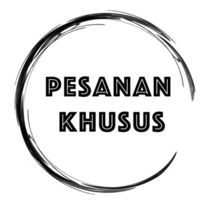 

pesanan khusus by chat