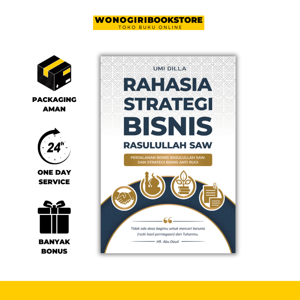 Rahasia Strategi Bisnis Rasulullah SAW : Perjalanan Bisnis Rasulullah SAW dan Strategi Bisnis Anti R