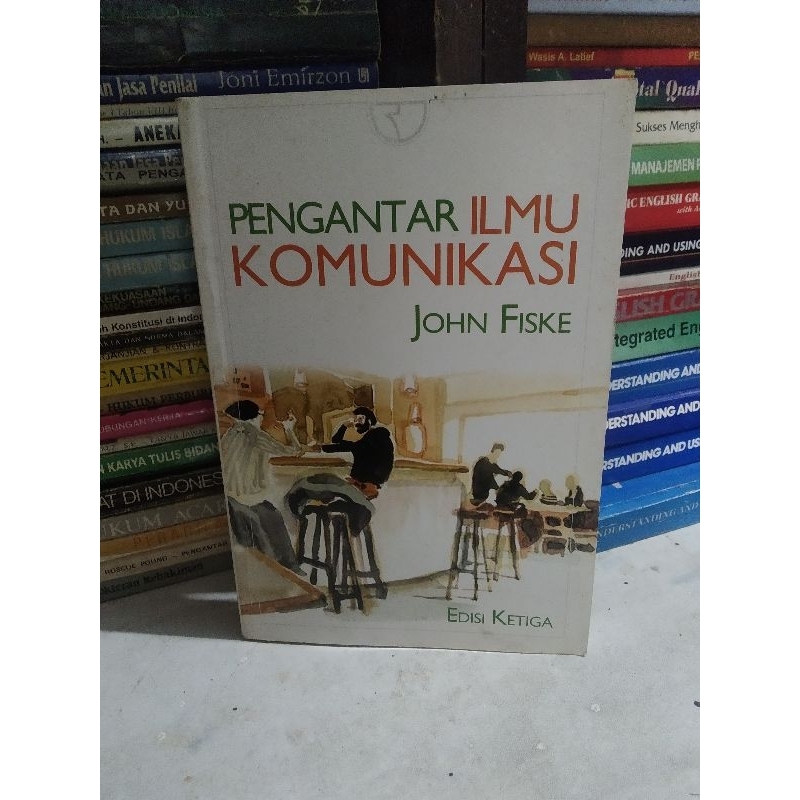 pengantar ilmu komunikasi John fiske