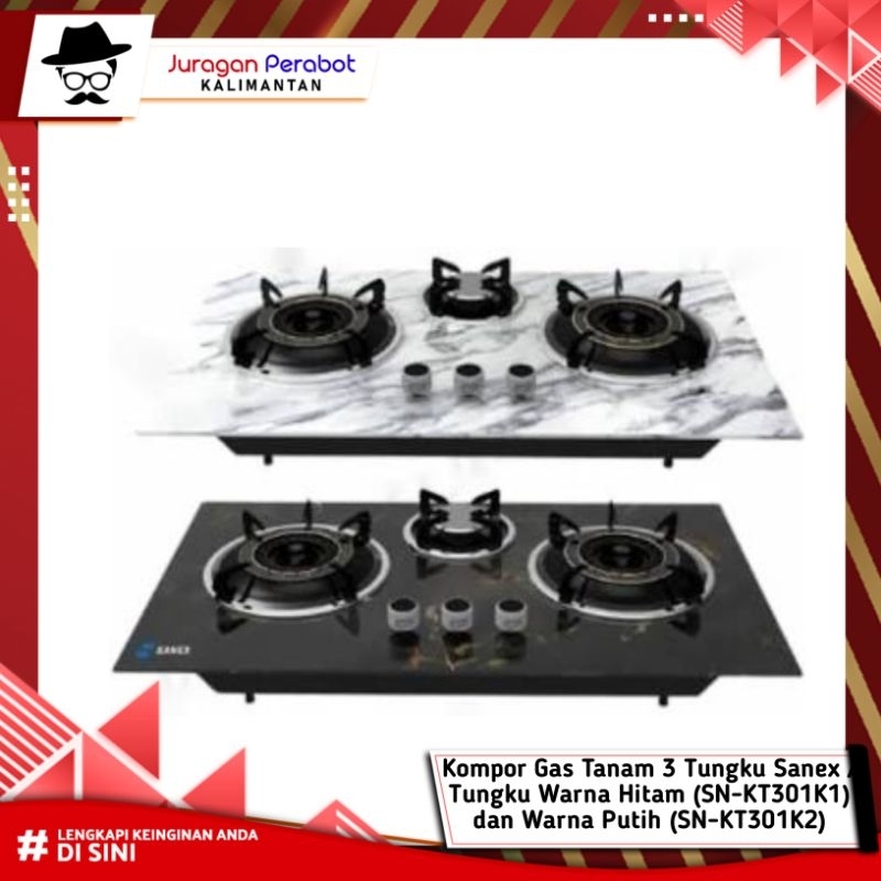 Kompor Gas Tanam Kaca 3 Tungku Sanex / Tungku Warna Hitam (SN-KT301K1) dan Warna Putih (SN-KT301K2)
