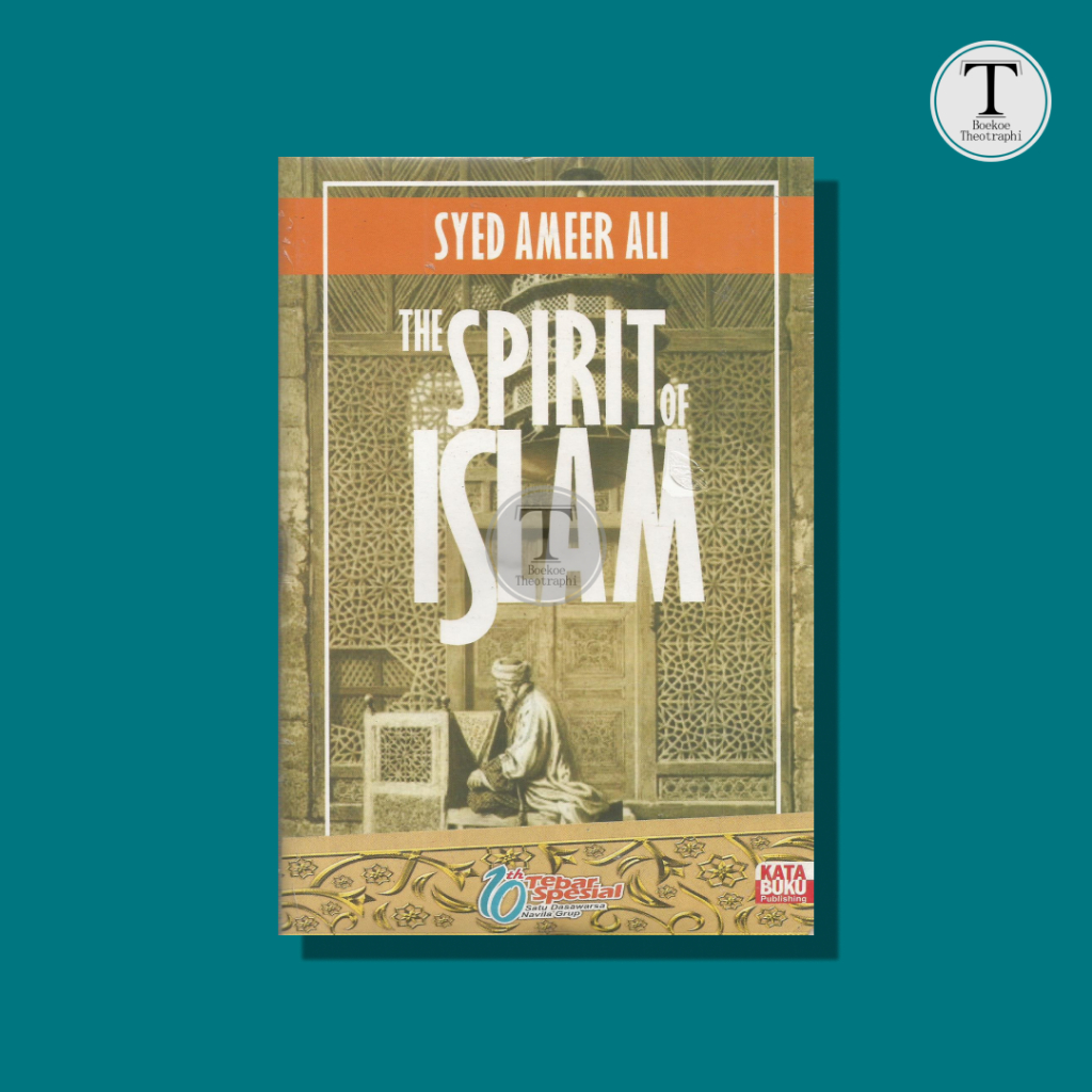 The Spirit of Islam - Syed Ameer Ali