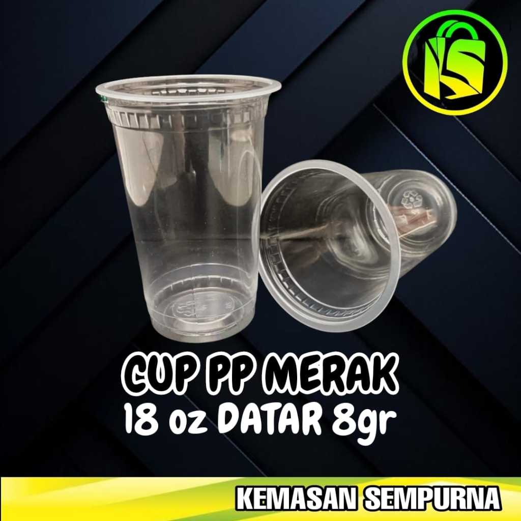 Gelas plastik cup datar PP Merak 18 oz 18oz 8 gr