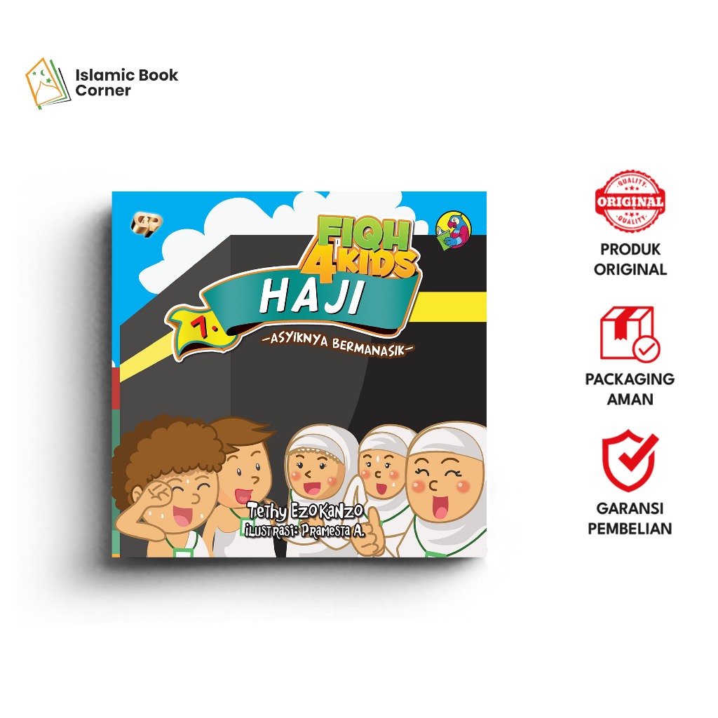 Islamic Book Corner - Buku Anak - Fiqh For Kids 7 : Haji - Asyiknya Bermanasik