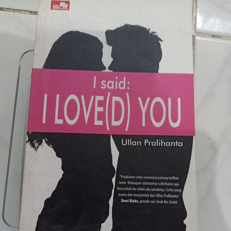 buku novel romansa tentang i said i love(d)you by ullan pralihanta