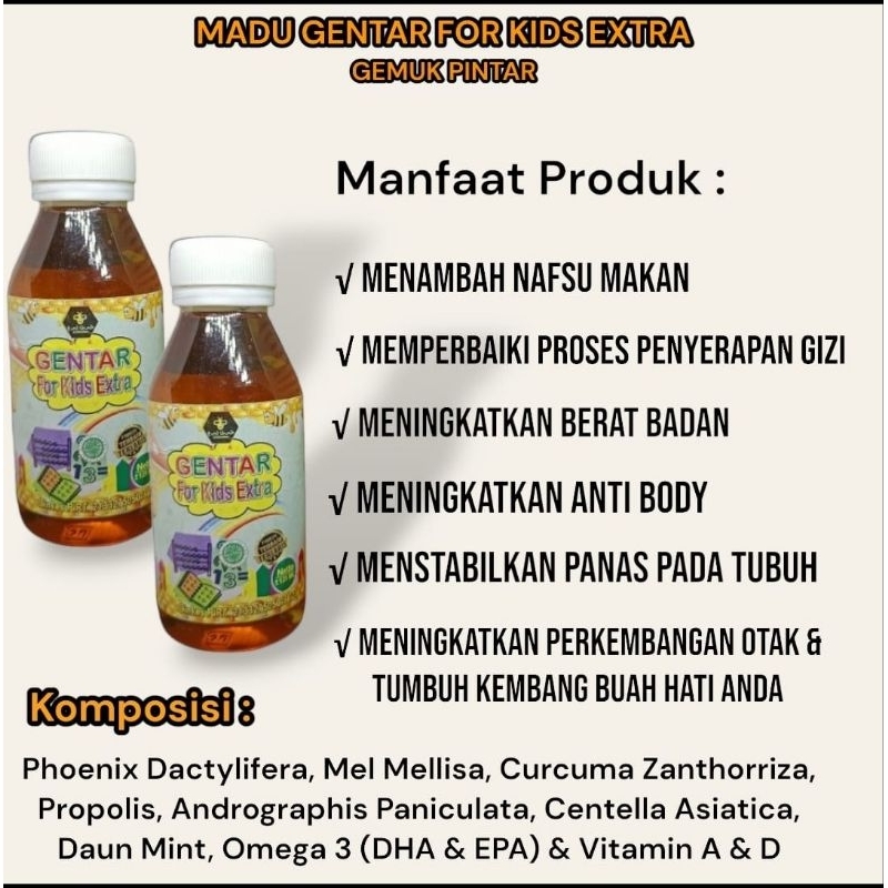 

(2 Madu Gentar Gemuk Pintar) Perpaduan Extrak Menjadi Satu ± 100 ml