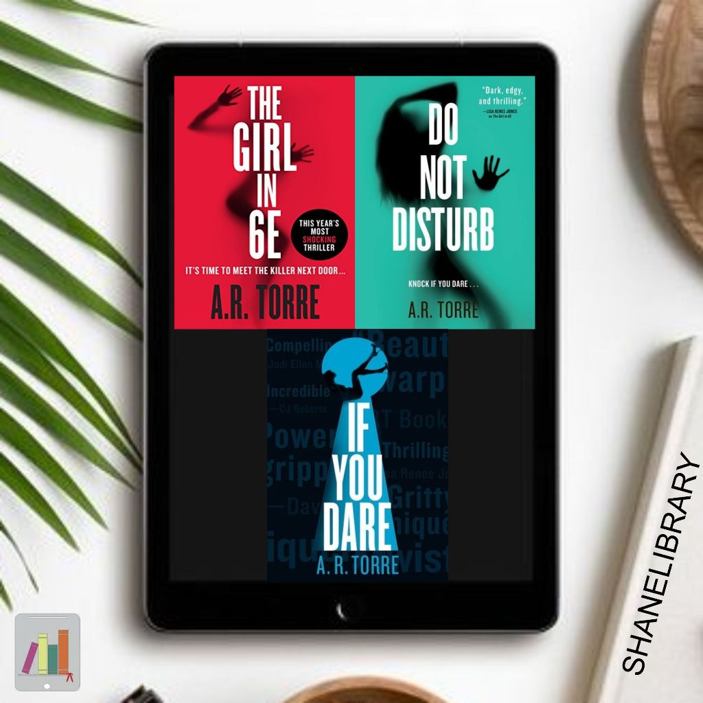 

The Girl in 6E, Do Not Disturb, If You Dare by A.R. Torre
