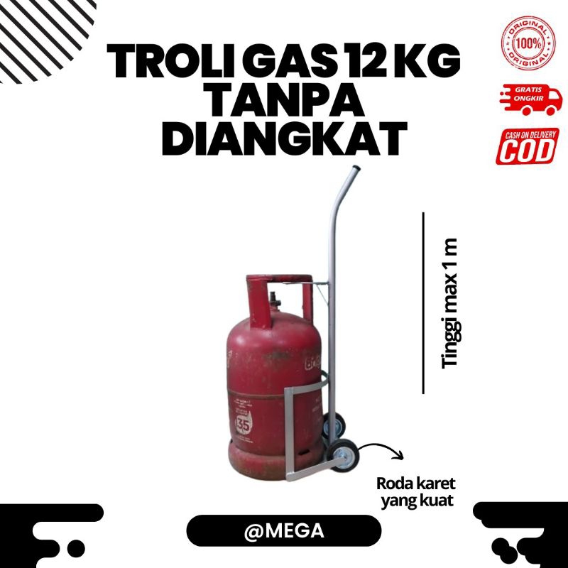 TANPA D ANGKAT TROLI GAS12KG/RODA GAS/DORONGAN GAS BESI