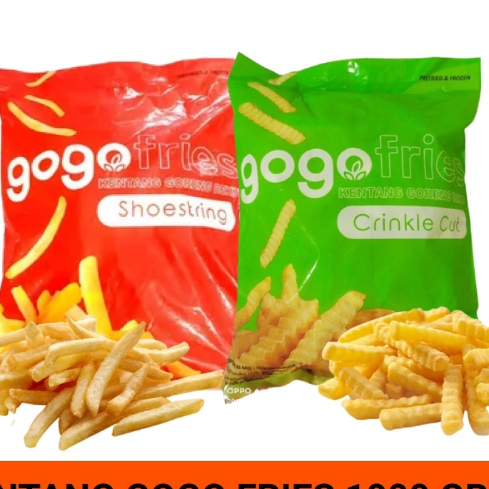 

KENTANG GOGO 1 KG SHOESTRING & CRINKLE CUT