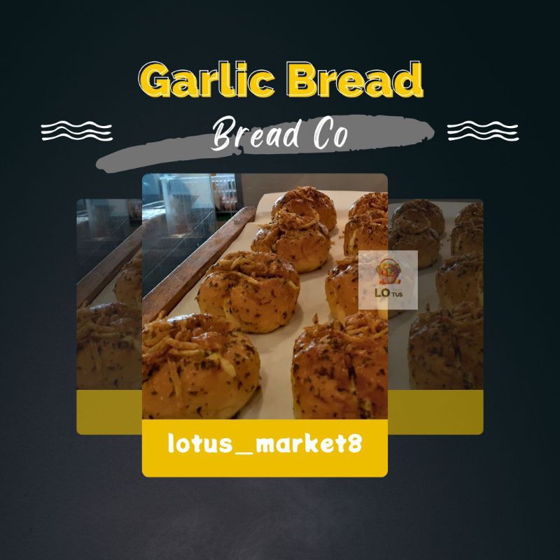 

Garlic Cheese Bread Bread Co lotus_market8