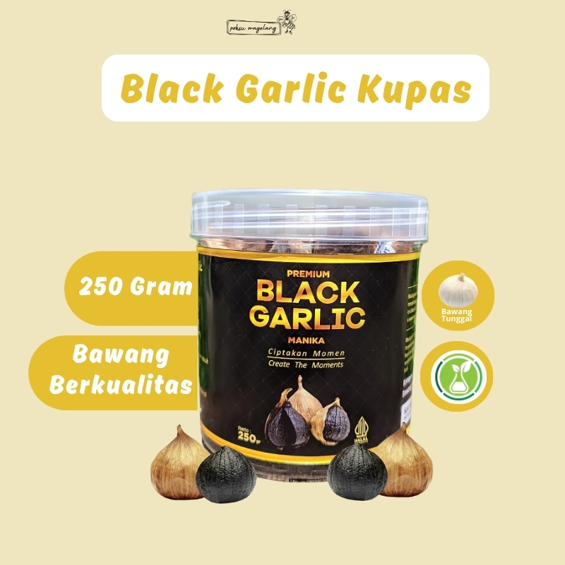 

Black Garlic Tunggal Kupas Manika 250g Bawang Hitam Kupas Lanang Kualitas Premium