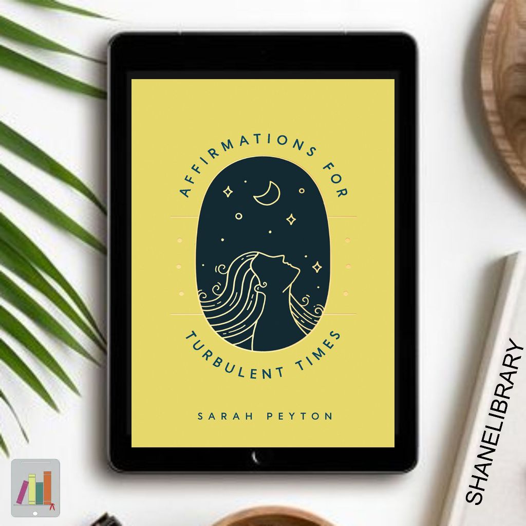 

Affirmations for Turbulent Times by Sarah Peyton