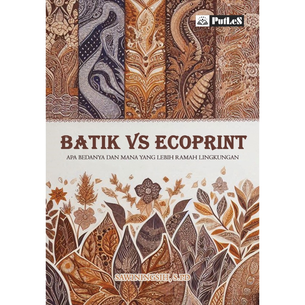 Batik vs. Ecoprint Apa Bedanya dan Mana yang Lebih Ramah Lingkungan