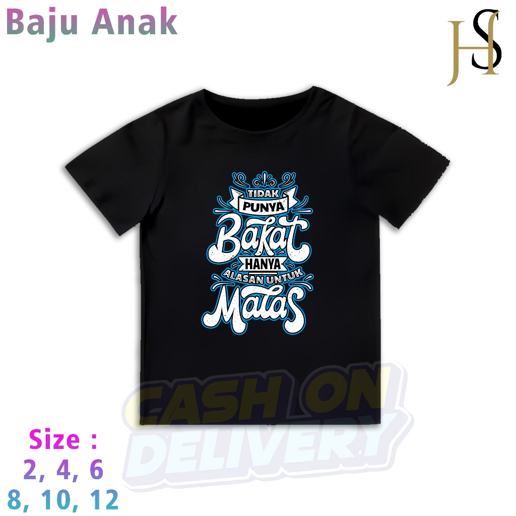 KAOS ANAK - KAOS SABLON PRINT KATA-KATA MOTIVASI - TIDAK PUNYA BAKAT HANYA ALASAN UNTUK MALAS - KAOS